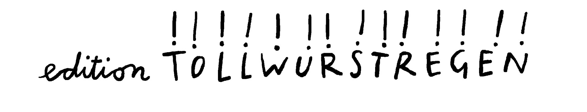 edition TOLLWURSTREGEN – link zur website